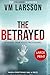 The Betrayed: A Large Print...