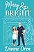 Merry & Bright: A Sweet Christmas Romantic Comedy (San Francisco Hearts)