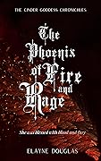 The Phoenix of Fire and Rage