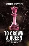 To Crown A Queen
