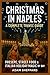 CHRISTMAS IN NAPLES: A COMP...