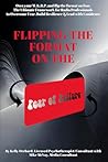 Flipping the Format on the Fear of Failure: How to Reframe Fear and Reignite Confidence Using the W.K.R.P. Framework for Leadership and Life