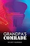 Grandpa's Comrade by Kelsey Gjesdal