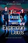 Life, Death, and Expiration Dates