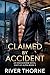 Claimed by Accident by River Thorne