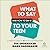 What to Say and How to Say It to Your Teen by Tim Shoemaker
