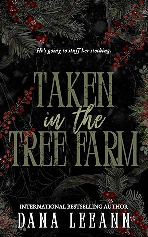 Taken in the Tree Farm (Dark Nights Collection)