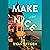 Make Nice: A Novel