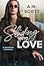 Sliding into Love by A.W. Scott