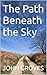 The Path Beneath the Sky