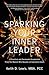 Sparking Your Inner Leader by Keith D. Lewis