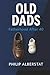 Old Dads: Fatherhood After ...