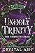 Unholy Trinity: The Complete Series