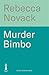 Murder bimbo