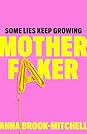 Motherfaker by Anna Brook-Mitchell