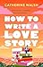 How to write a love story