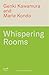 Whispering Rooms