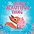 The really beautiful thing by Frances Tosdevin
