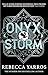 Onyx Storm (The Empyrean, #3)