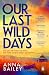 Our last wild days