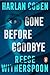Gone before goodbye