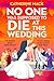 No one was supposed to die at this wedding by Catherine Mack