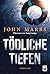 Tödliche Tiefen