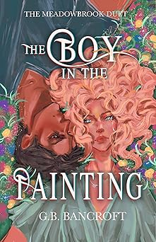 The Boy in the Painting: a why choose portal fantasy romance (Meadowbrook Duet Book 1)