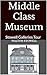 Middle Class Museum: Stowel...