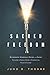 Sacred Freedom: Rethinking Marriage, Desire, and Faith — Escaping the Sexual Shame of Evangelical Purity Culture