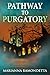 Pathway to Purgatory