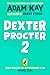 Dexter Procter and the Case of the Disappearing Doctor: The side-splitting sequel to the No. 1 bestselling children's medical mystery!