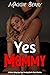 Yes Mommy! 3 Hot & Spicy Ag...