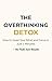 The Overthinking Detox: How...