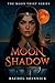 Moon Shadow (The Moon Thief Series Book 2)