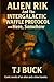 Alien Rik and the Intergalactic Waffle Protocol and Here, Som... by T.J. Buck