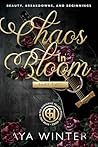 Chaos in Bloom: Part 2: Beauty, Breakdowns, and Beginnings (The Hartgrave Tellers: The Prequel Series)