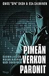 Pimeän verkon paronit - Suomalaisen huumekaupan uusi sukupolvi