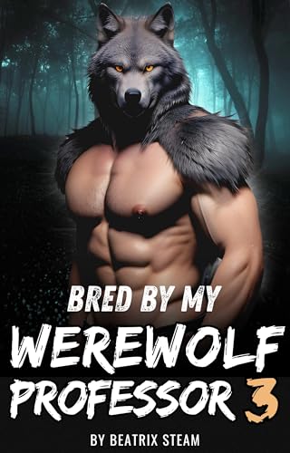 Bred by my Werewolf Professor 3 (Kindle Edition)