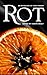 Rot: An Anthology of Food H...