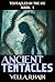 Ancient Tentacles (Tentacle...