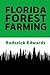 Florida Forest Farming by Roderick Edwards