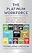 The Platinum Workforce: How to Train and Hire for the 21st Century’s Industrial Transition