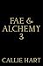 Untitled (Fae & Alchemy, #3)