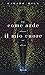 Come arde il mio cuore. Lampi nell'animo, caos nelle ossa