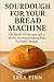 Sourdough for Your Bread Machine by Lina Finn