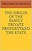 THE ORIGIN OF THE FAMILY PRIVATE PROPERTYAND THE STATE by Frederick Engels