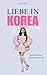 Liebe in Korea by Vân Chu