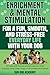 Enrichment & Mental Stimulation for a Fun, Smooth, and Stress... by Sun Dog Academy