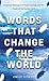 Words That Change The World
